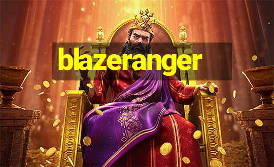 blazeranger