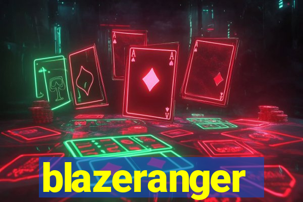 blazeranger