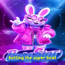 betting the super bowl