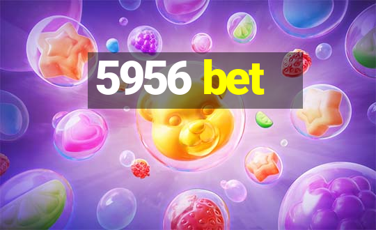 5956 bet