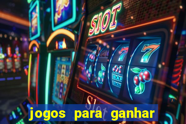 jogos para ganhar dinheiro sem dep贸sito