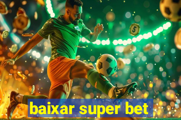 baixar super bet