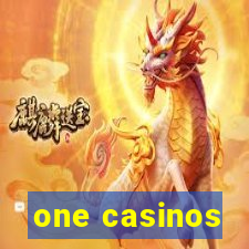 one casinos