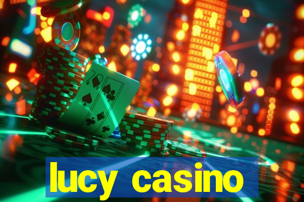 lucy casino