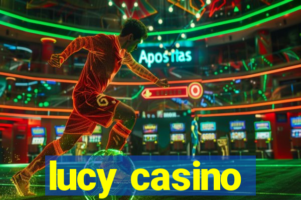 lucy casino