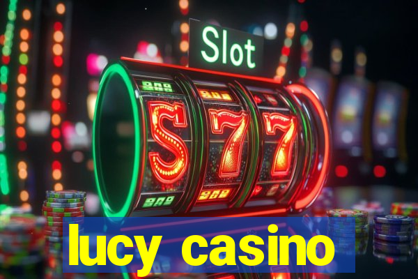 lucy casino