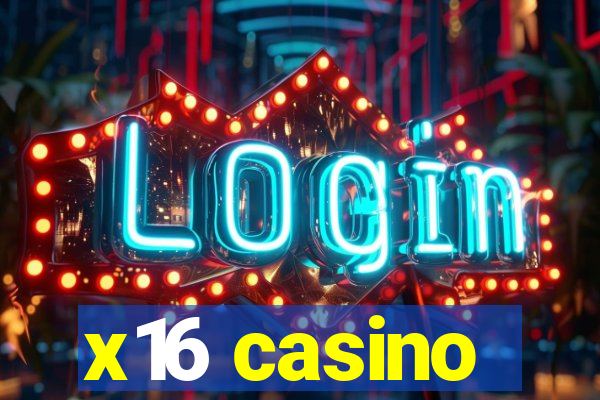 x16 casino