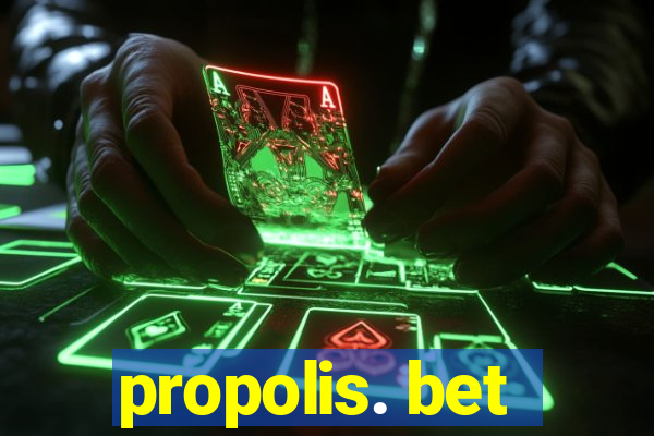 propolis. bet