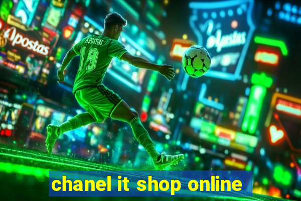 chanel it shop online