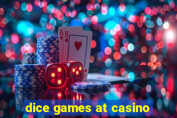 dice games at casino