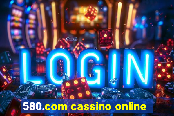 580.com cassino online