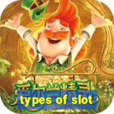 types of slot