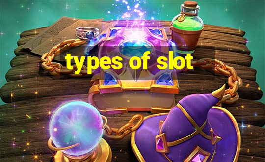 types of slot