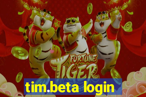 tim.beta login