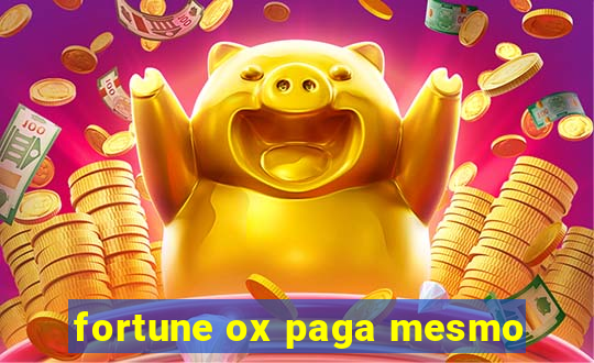 fortune ox paga mesmo