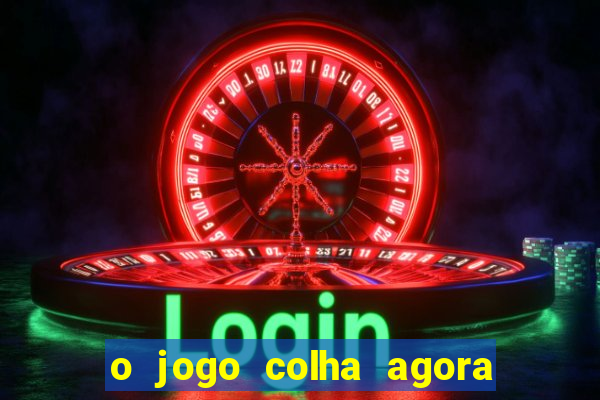 o jogo colha agora paga mesmo