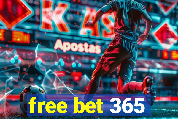 free bet 365