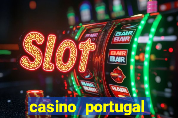 casino portugal fortune tiger