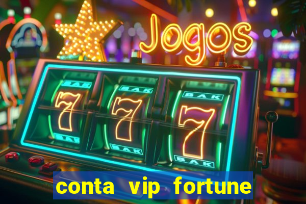 conta vip fortune tiger grátis