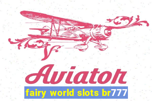 fairy world slots br777