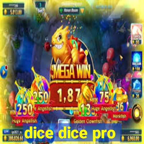 dice dice pro