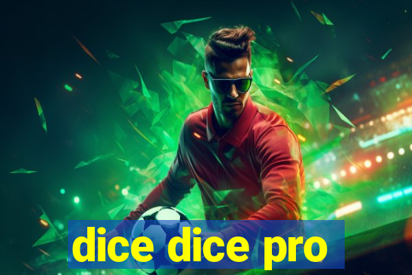 dice dice pro