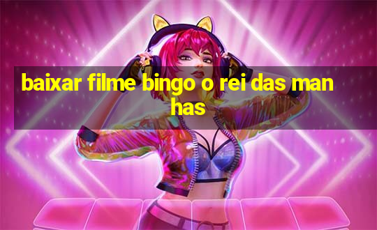 baixar filme bingo o rei das manhas