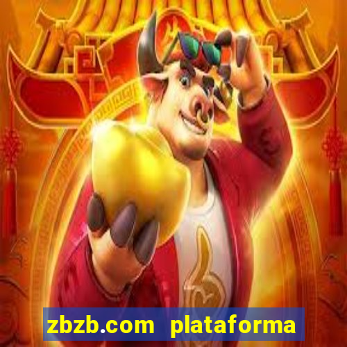 zbzb.com plataforma de jogos