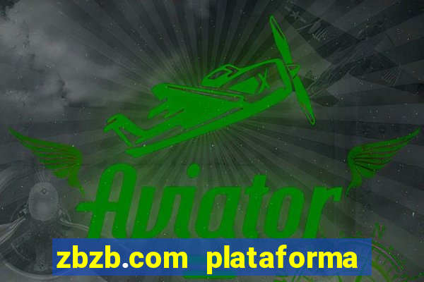 zbzb.com plataforma de jogos