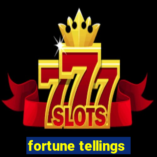 fortune tellings