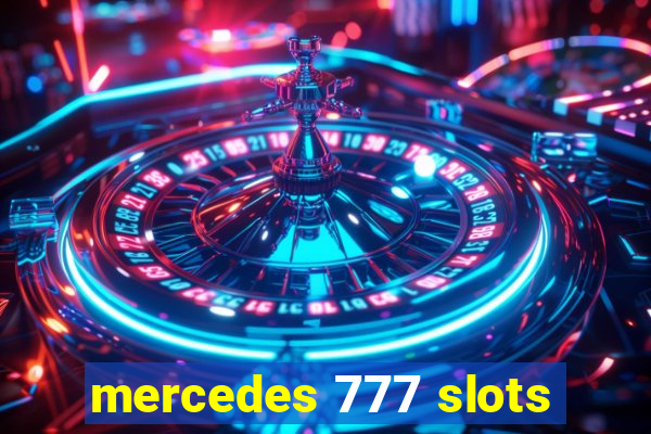 mercedes 777 slots