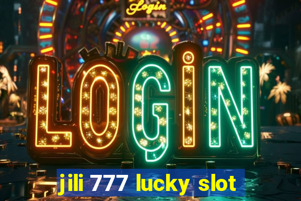 jili 777 lucky slot