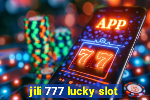 jili 777 lucky slot