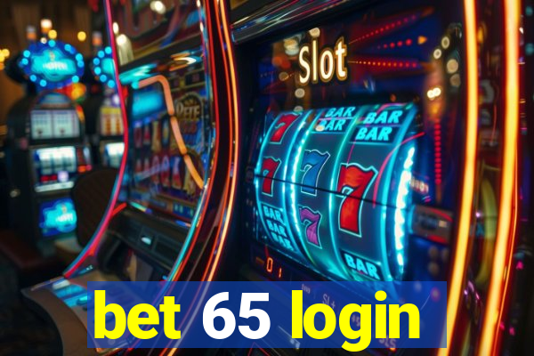 bet 65 login