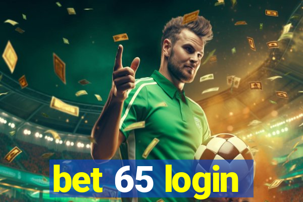 bet 65 login