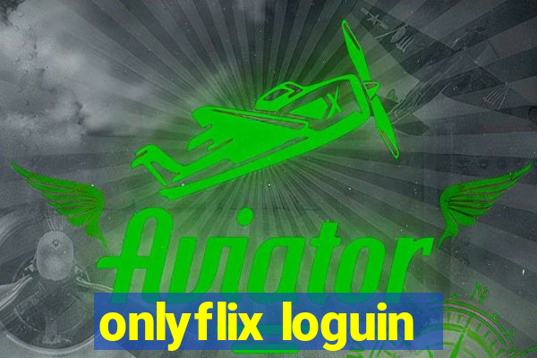 onlyflix loguin