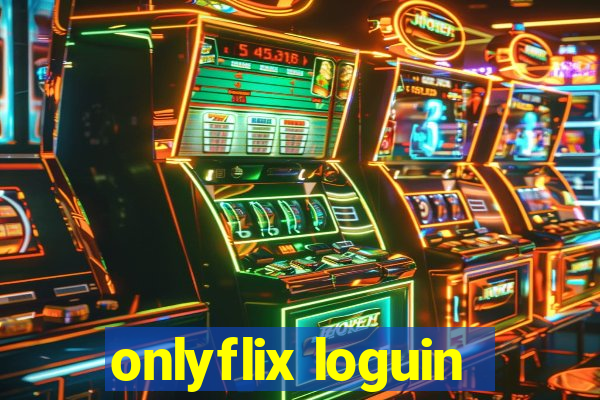 onlyflix loguin