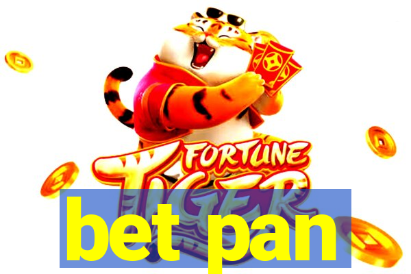 bet pan