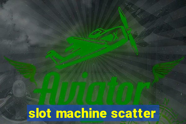 slot machine scatter