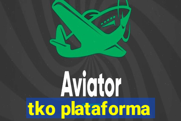 tko plataforma