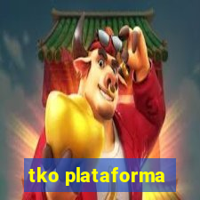 tko plataforma