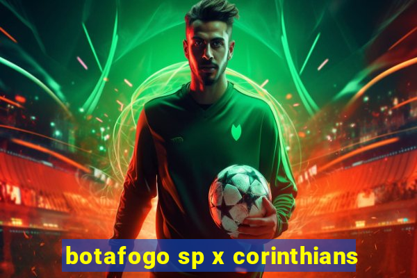 botafogo sp x corinthians