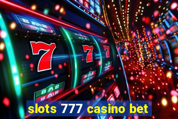 slots 777 casino bet