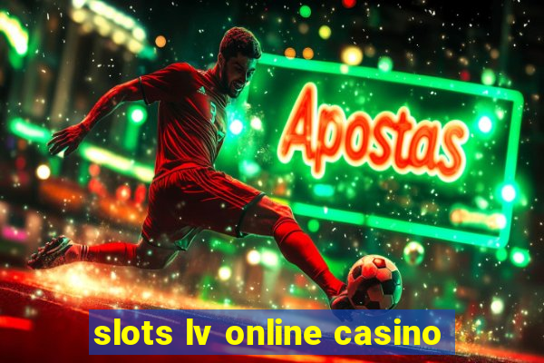 slots lv online casino