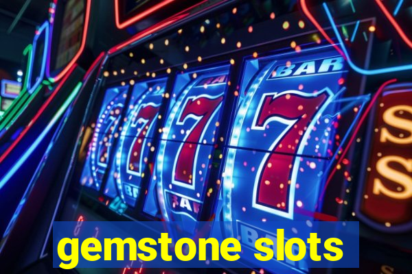 gemstone slots