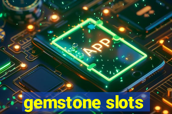 gemstone slots