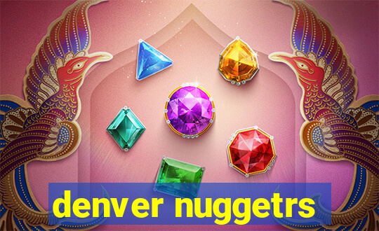 denver nuggetrs