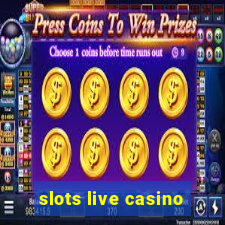 slots live casino