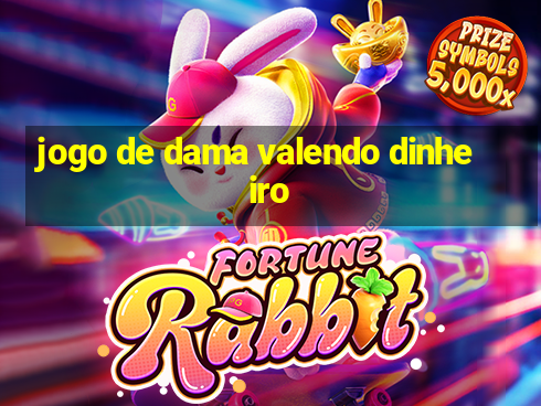 jogo de dama valendo dinheiro