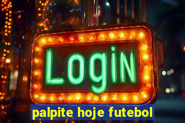 palpite hoje futebol